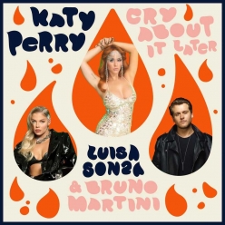 Katy Perry, Luisa Sonza & Bruno Martini - Cry About It Later